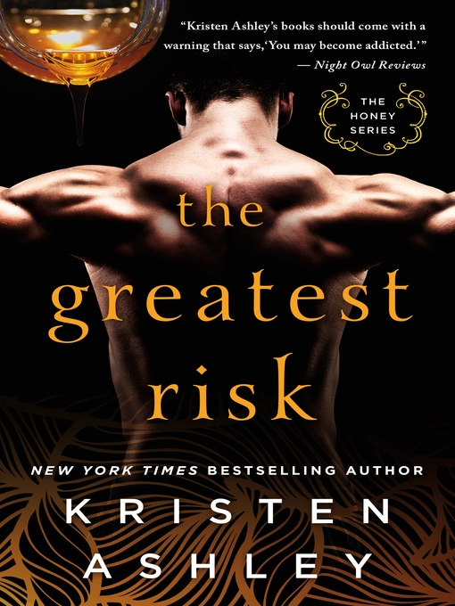 Title details for The Greatest Risk by Kristen Ashley - Wait list